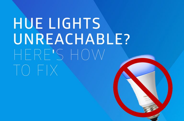 Hue Lights Unreachable? Here's the Fix Hue Home Lighting